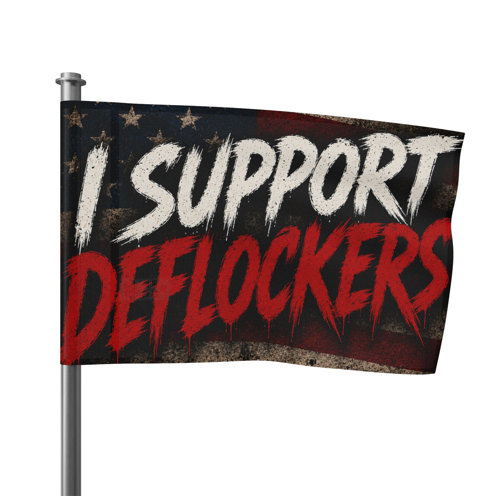 I Support Deflockers Flag – Americana Political Statement Banner