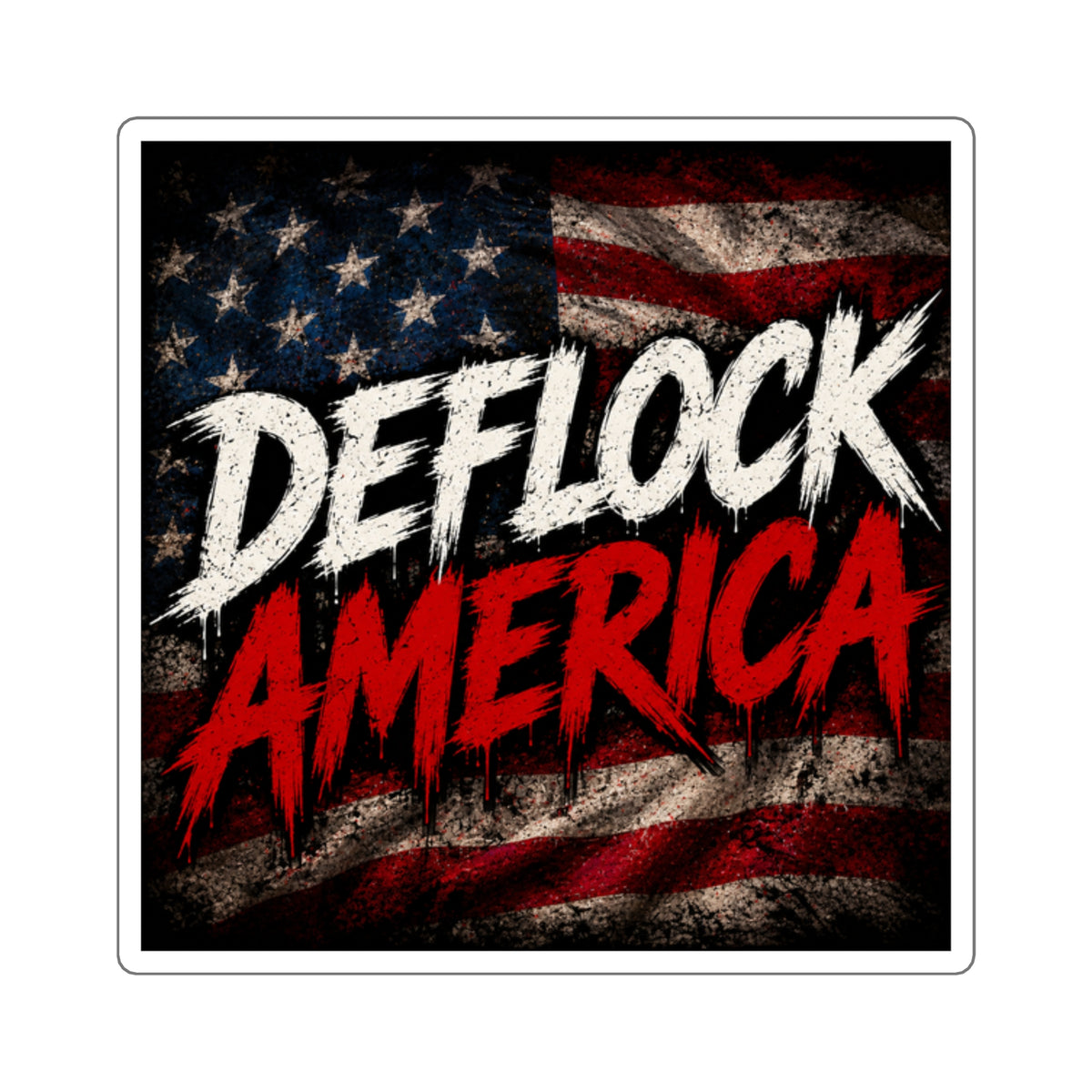 Square Sticker — "DEFLOCK AMERICA" Patriotic Distressed Flag Sticker